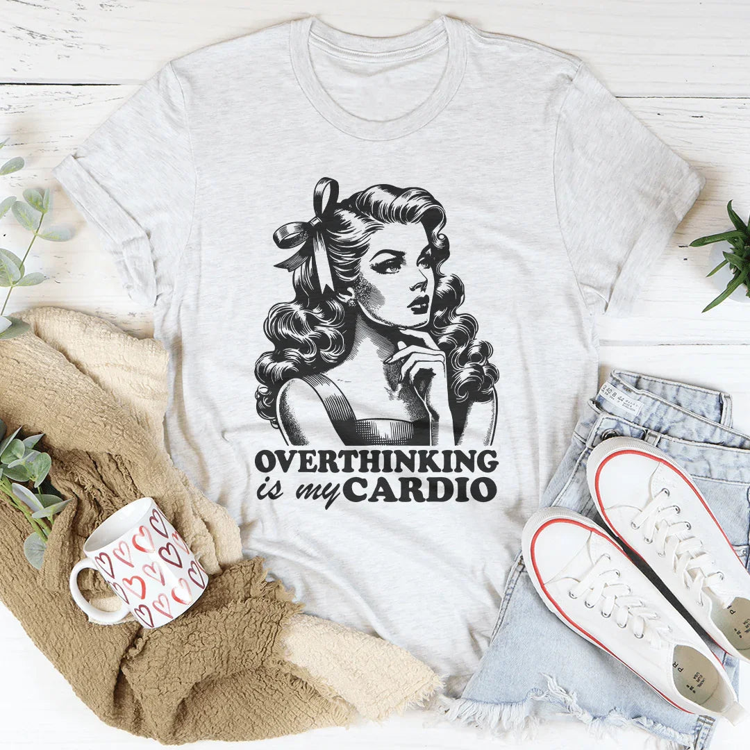 Overthinking Is My Cardio Tee Peachy Sunday