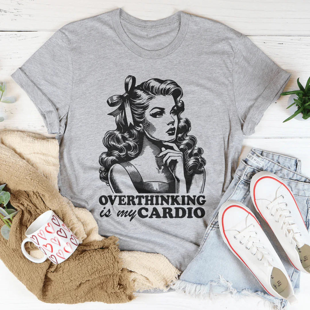 Overthinking Is My Cardio Tee Peachy Sunday
