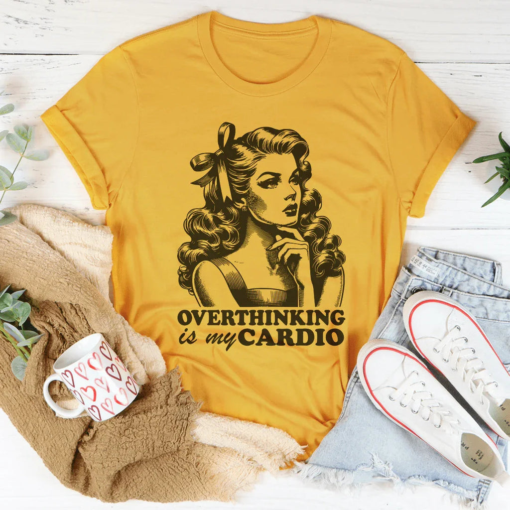 Overthinking Is My Cardio Tee Peachy Sunday