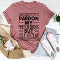 Pardon My French Doors But Holy Shiplap Tee Peachy Sunday