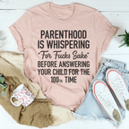 Parenthood Is Whispering Tee Peachy Sunday