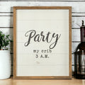 Rustic Wooden Nursery Sign Crib Party Party My Crib 3 AM Baby Shower Gift Handmade 16 x 20 BandsCo Straps
