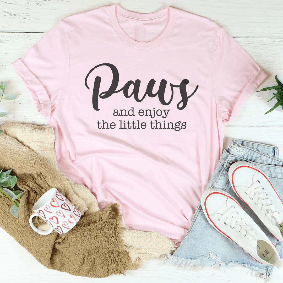 Paws And Enjoy The Little Things Tee Peachy Sunday