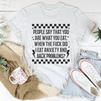 People Say That You Are What You Eat Tee Peachy Sunday