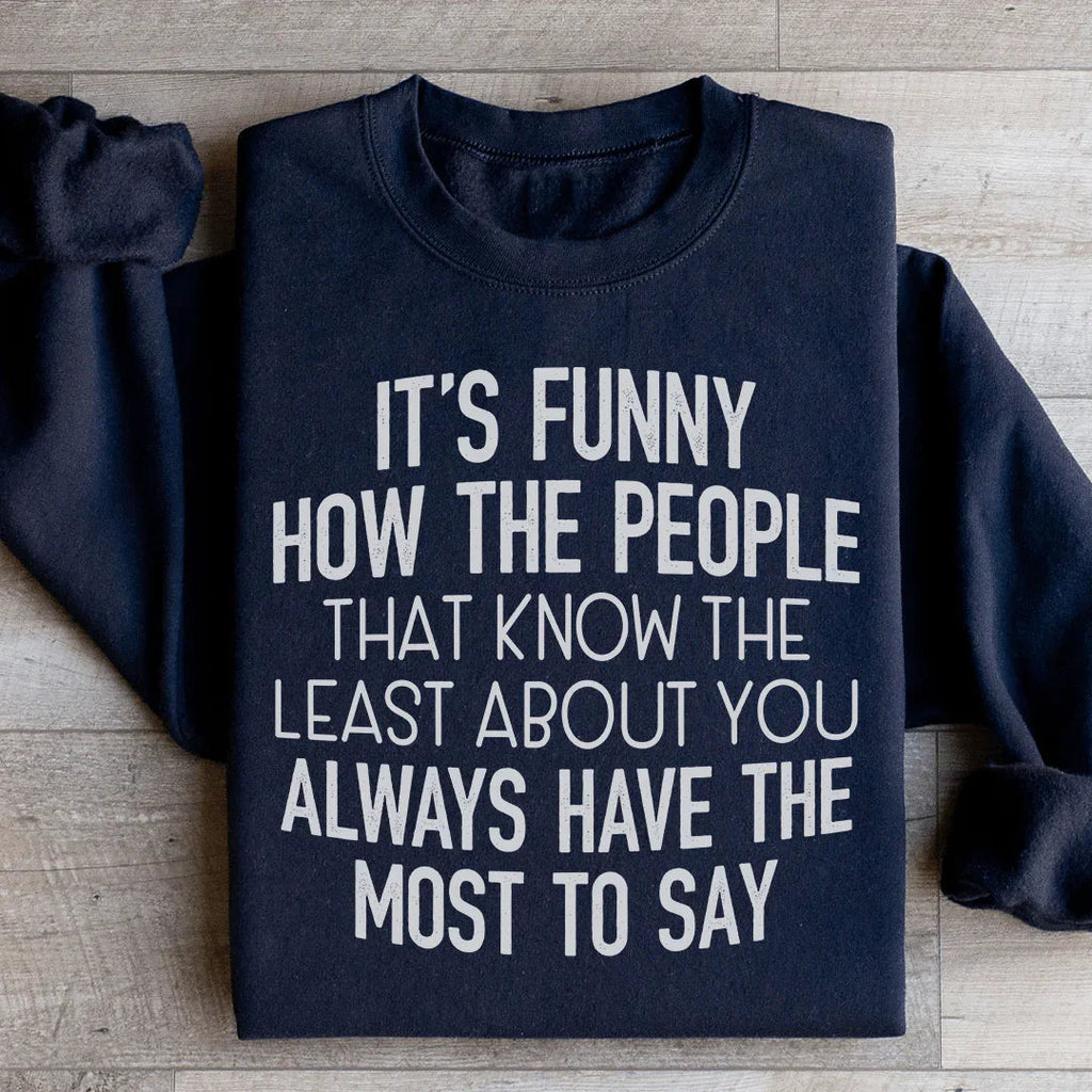 People That Know The Least About You Sweatshirt Peachy Sunday