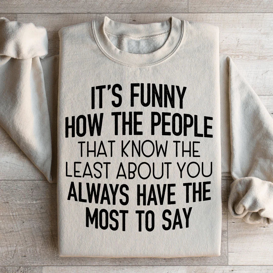 People That Know The Least About You Sweatshirt Peachy Sunday