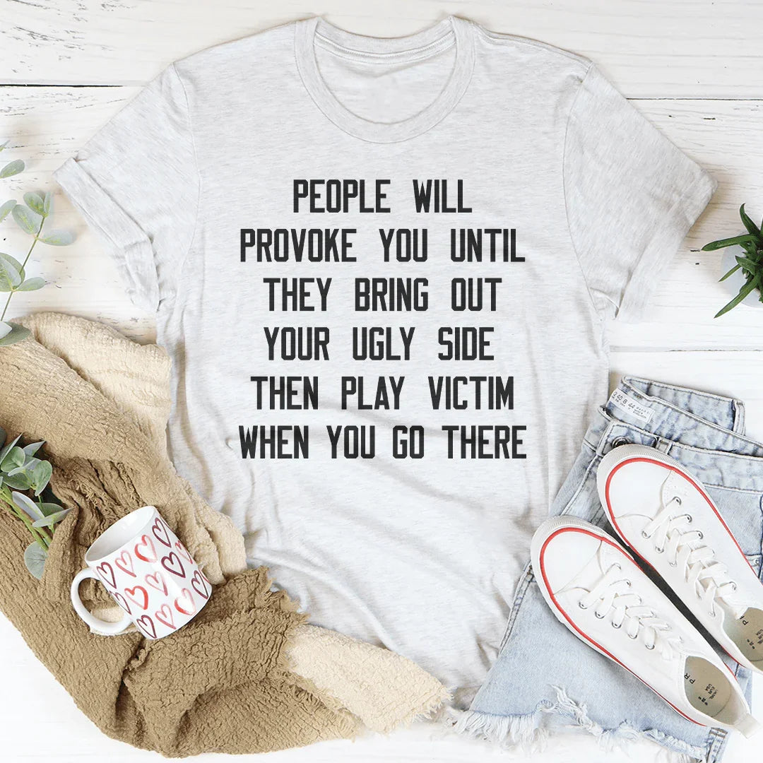 People Will Provoke You Tee Peachy Sunday
