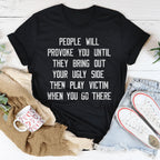 People Will Provoke You Tee Peachy Sunday