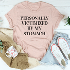 Personally Victimized By My Stomach Tee Peachy Sunday