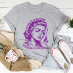 Physically Slaying Mentally Decaying Tee Peachy Sunday