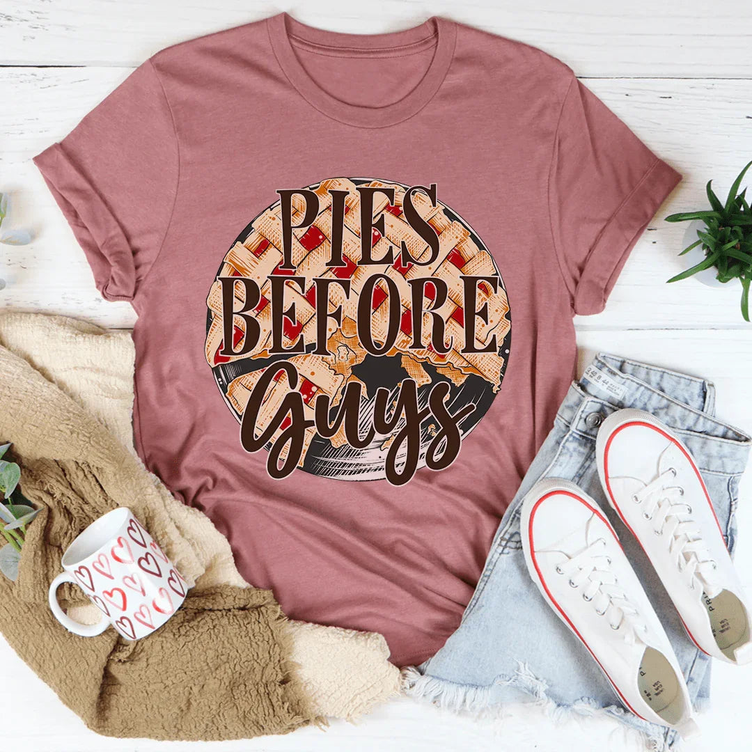 Pies Before Guys Tee