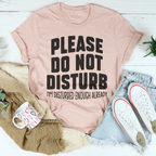 Please Do Not Disturb Tee Peachy Sunday