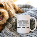 Please Keep Your Distance Unless You're A Dog Ceramic Mug 15 oz Peachy Sunday