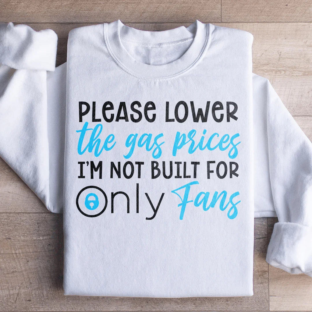 Please Lower The Gas Prices Sweatshirt Peachy Sunday