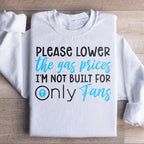 Please Lower The Gas Prices Sweatshirt Peachy Sunday