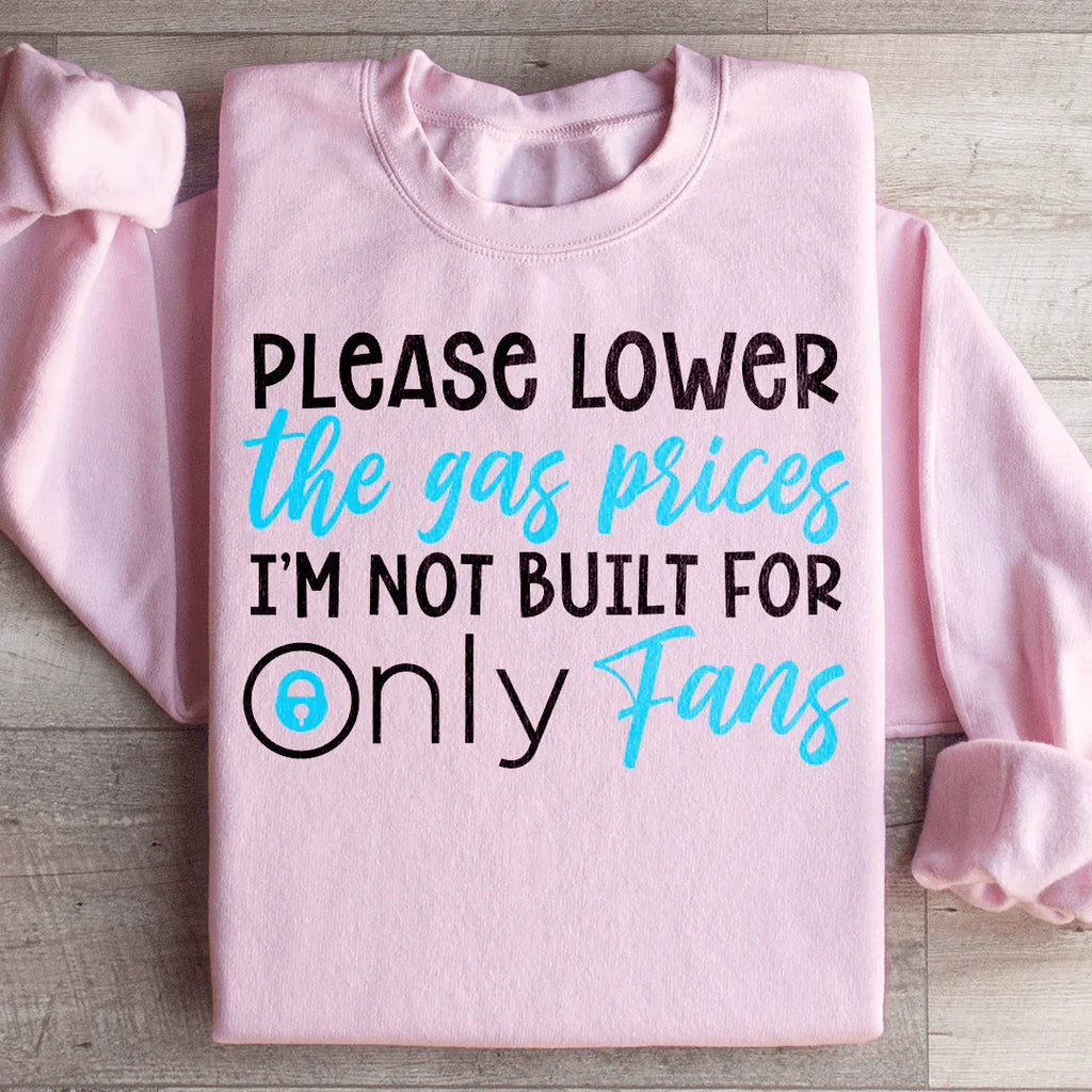 Please Lower The Gas Prices Sweatshirt Peachy Sunday
