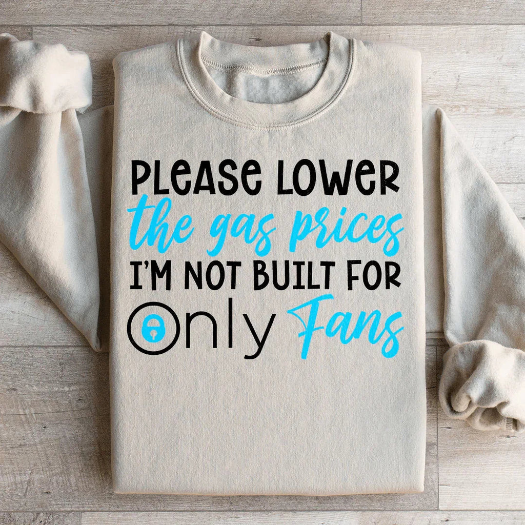 Please Lower The Gas Prices Sweatshirt Peachy Sunday