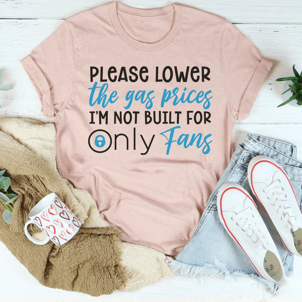 Please Lower The Gas Prices Tee