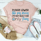 Please Lower The Gas Prices Tee