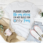 Please Lower The Gas Prices Tee