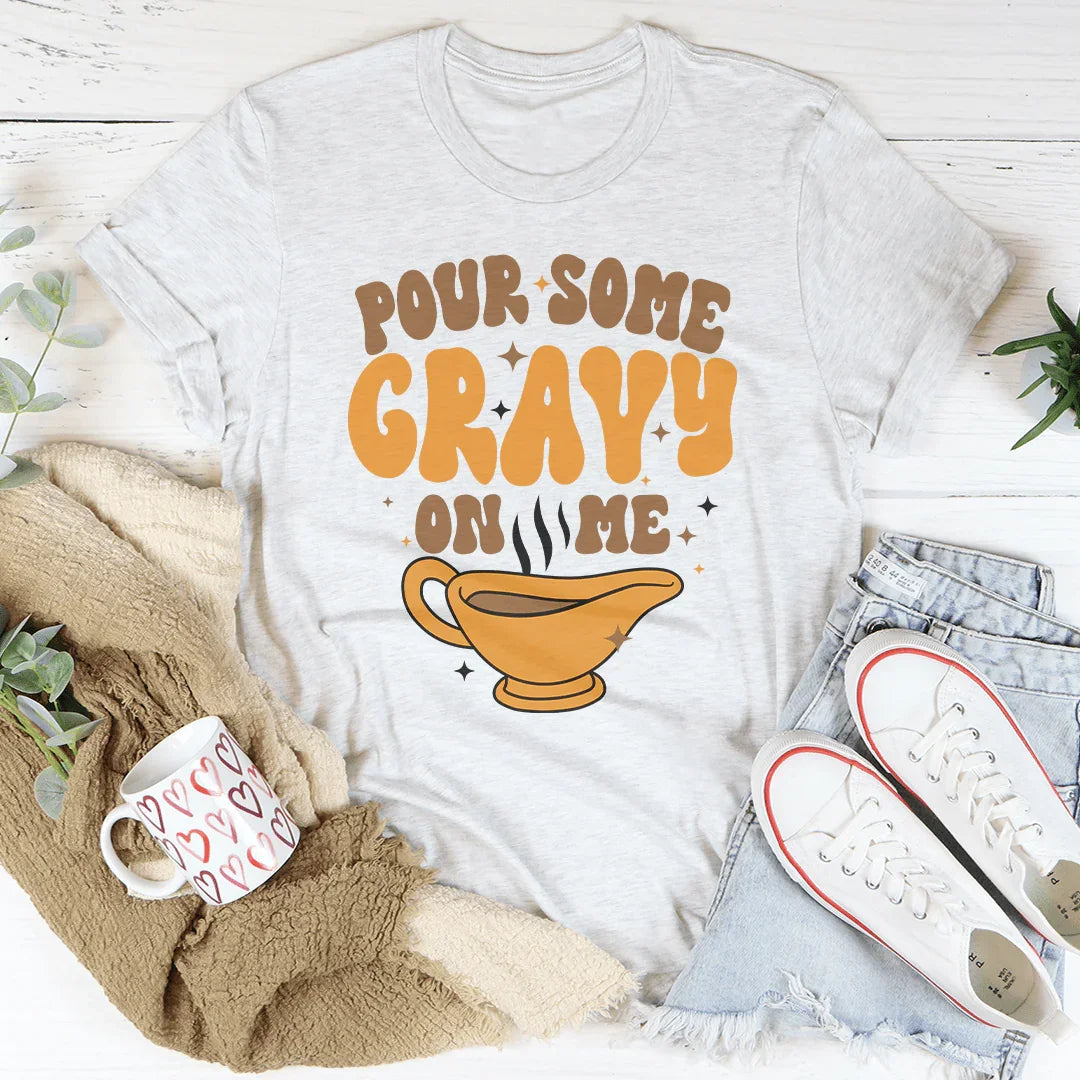 Pour Some Gravy On Me Tee Peachy Sunday