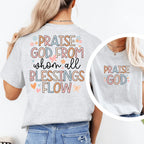 Praise God From When All Blessings Flow Tee