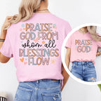 Praise God From When All Blessings Flow Tee