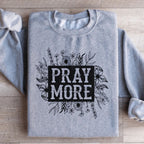 Pray More Floral Sweatshirt
