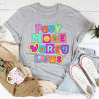 Pray More Worry Less Tee
