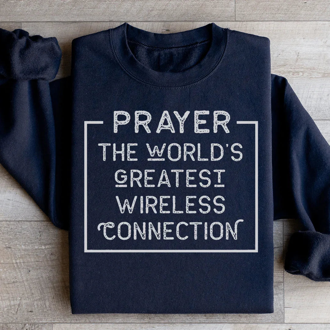 Prayer The World's Greatest Wireless Connection Sweatshirt Peachy Sunday