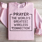 Prayer The World's Greatest Wireless Connection Sweatshirt Peachy Sunday