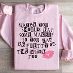 Pretty On The Inside Sweatshirt