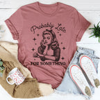Probably Late For Something Tee Peachy Sunday