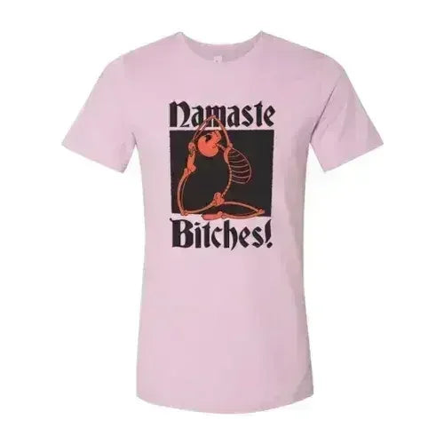 Namaste Bitches T-shirt Femstylo