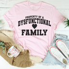 Property Of A Dysfunctional Family Tee Peachy Sunday
