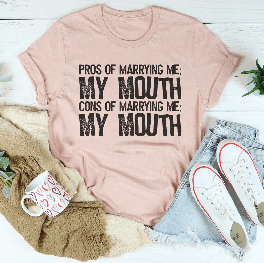 Pros Of Marrying Me Tee Peachy Sunday