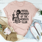 Proud Member Of The Weirdos Club Tee