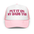 Put It On My Dads Tab Trucker Hat Peachy Sunday