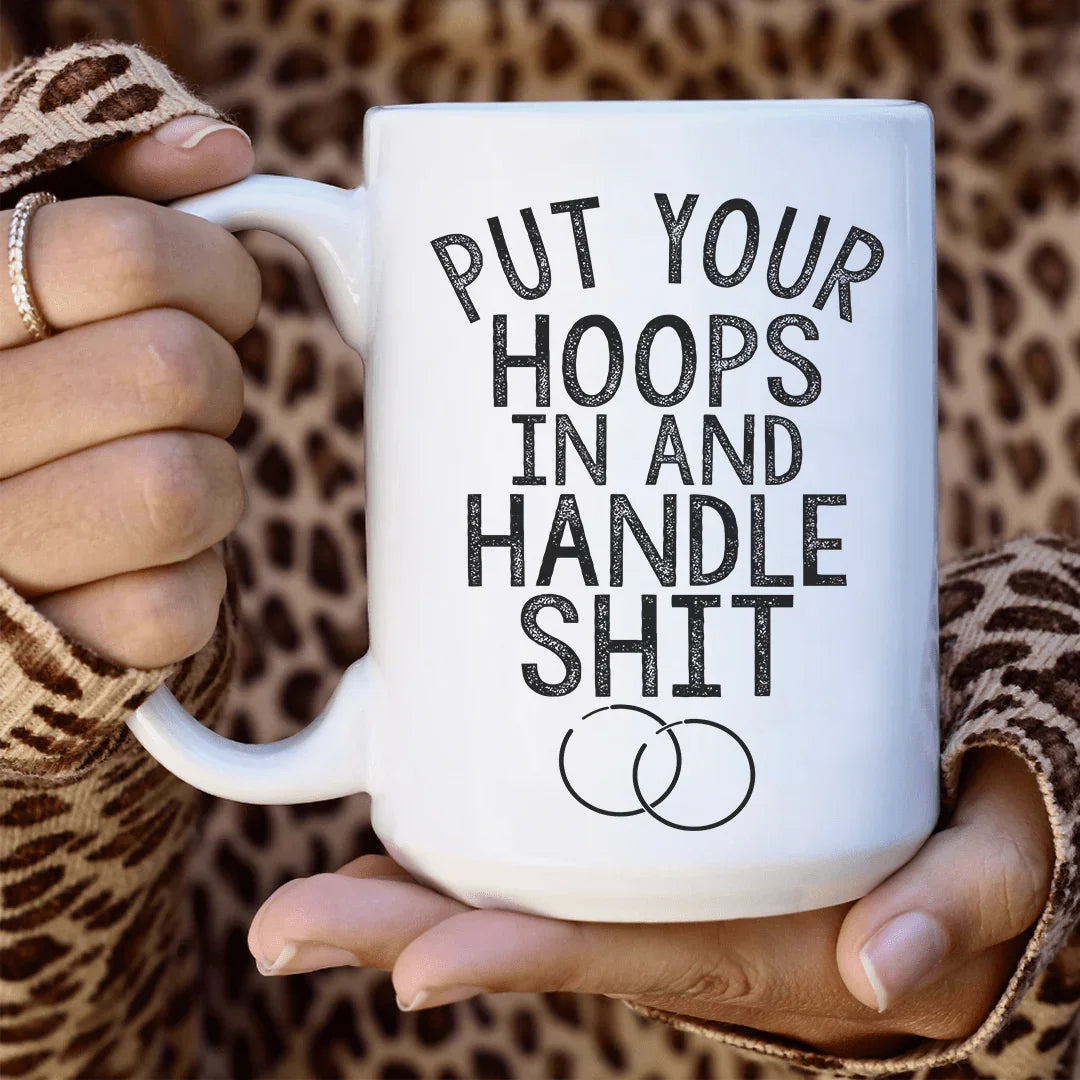 Put Your Hoops In Ceramic Mug 15 oz Peachy Sunday