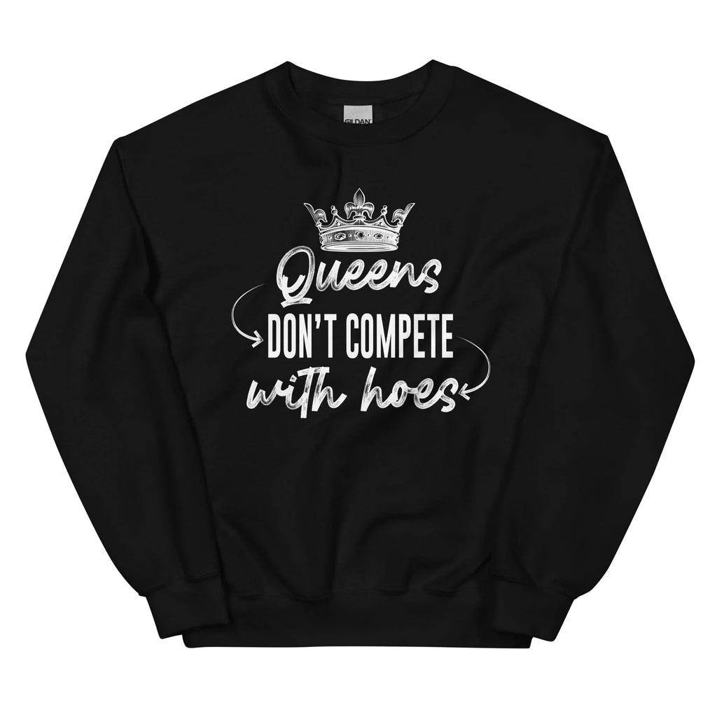 Queens Don't Compete Sweatshirt Peachy Sunday