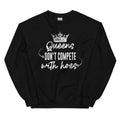Queens Don't Compete Sweatshirt Peachy Sunday