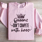 Queens Don't Compete Sweatshirt Peachy Sunday