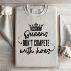 Queens Don't Compete Sweatshirt Peachy Sunday