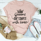 Queens Don't Compete Tee Peachy Sunday
