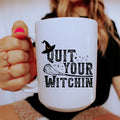 Quit Your Witching Ceramic Mug 15 oz Peachy Sunday