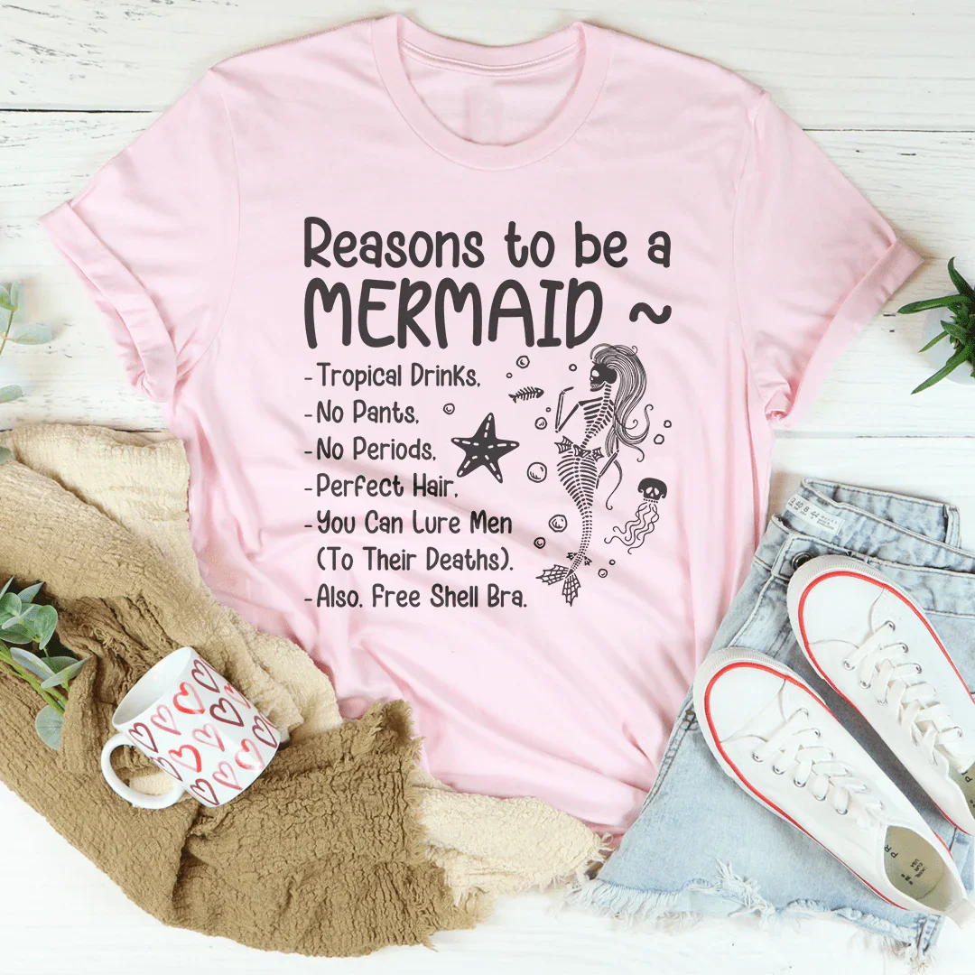 Reasons to be A Mermaid Tee Peachy Sunday
