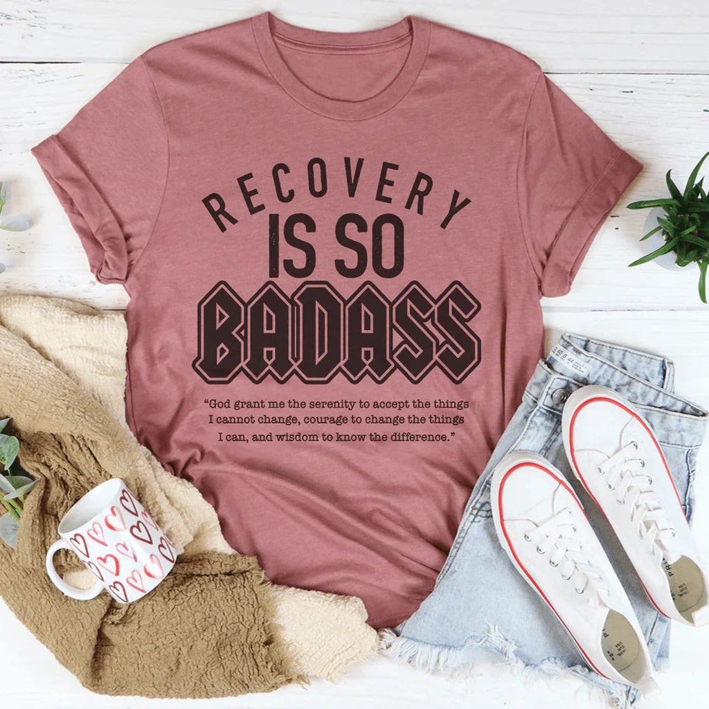 Recovery Is So Badass Tee Peachy Sunday