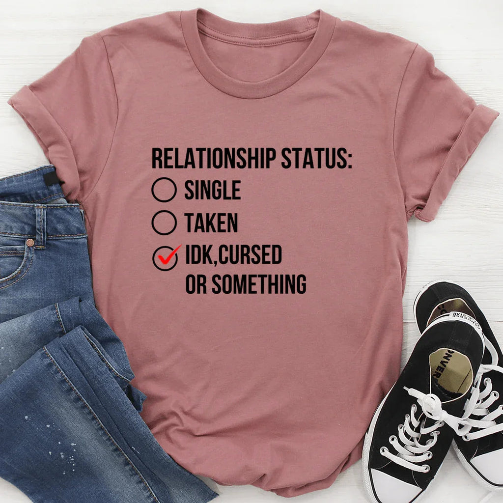 Relationship Status Cursed Or Something Tee Peachy Sunday