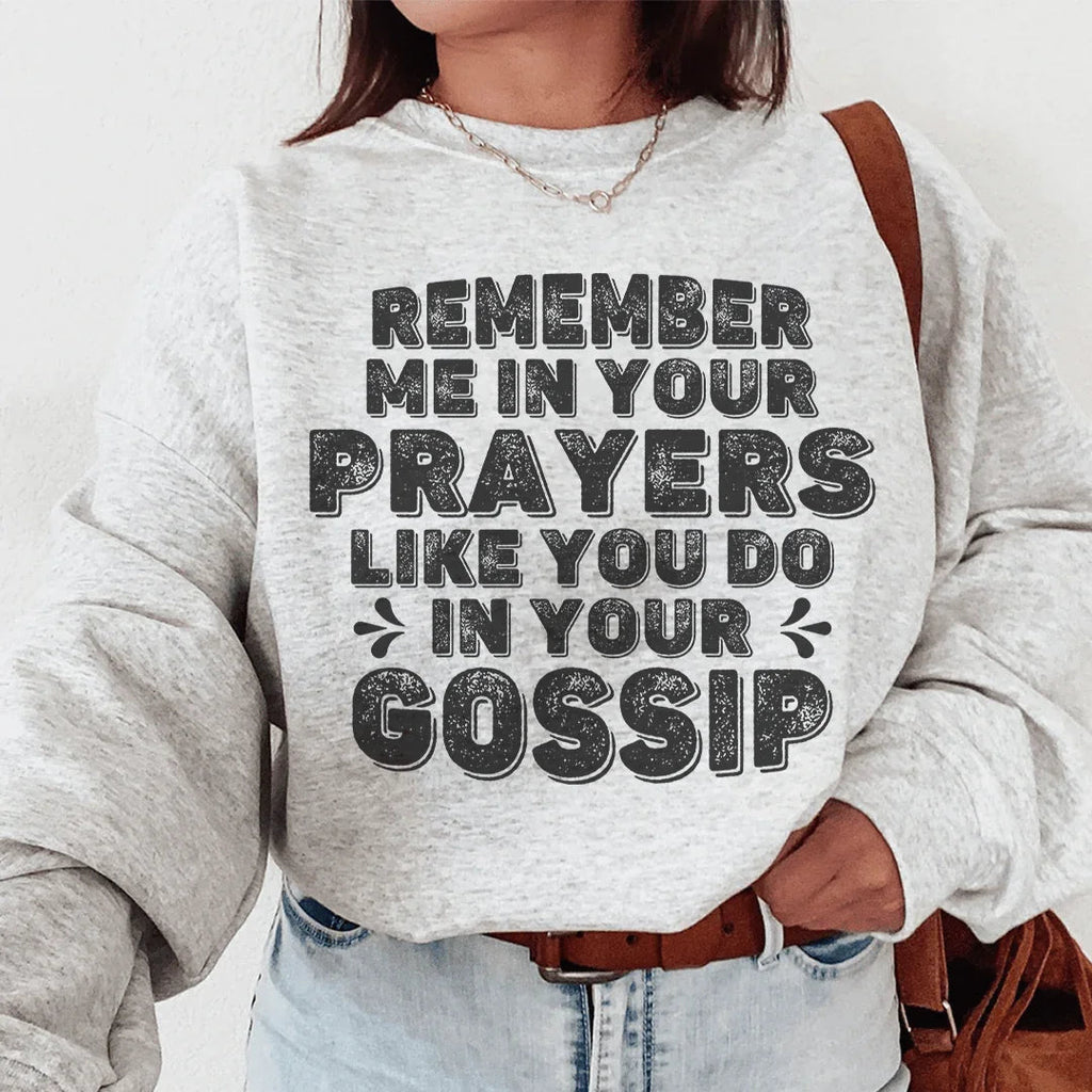 Remember Me In Your Prayers Sweatshirt Peachy Sunday