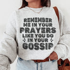 Remember Me In Your Prayers Sweatshirt Peachy Sunday